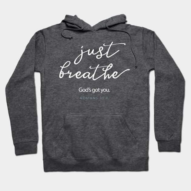 Just Breathe, Christian.  He's got you. Hoodie by Third Day Media, LLC.